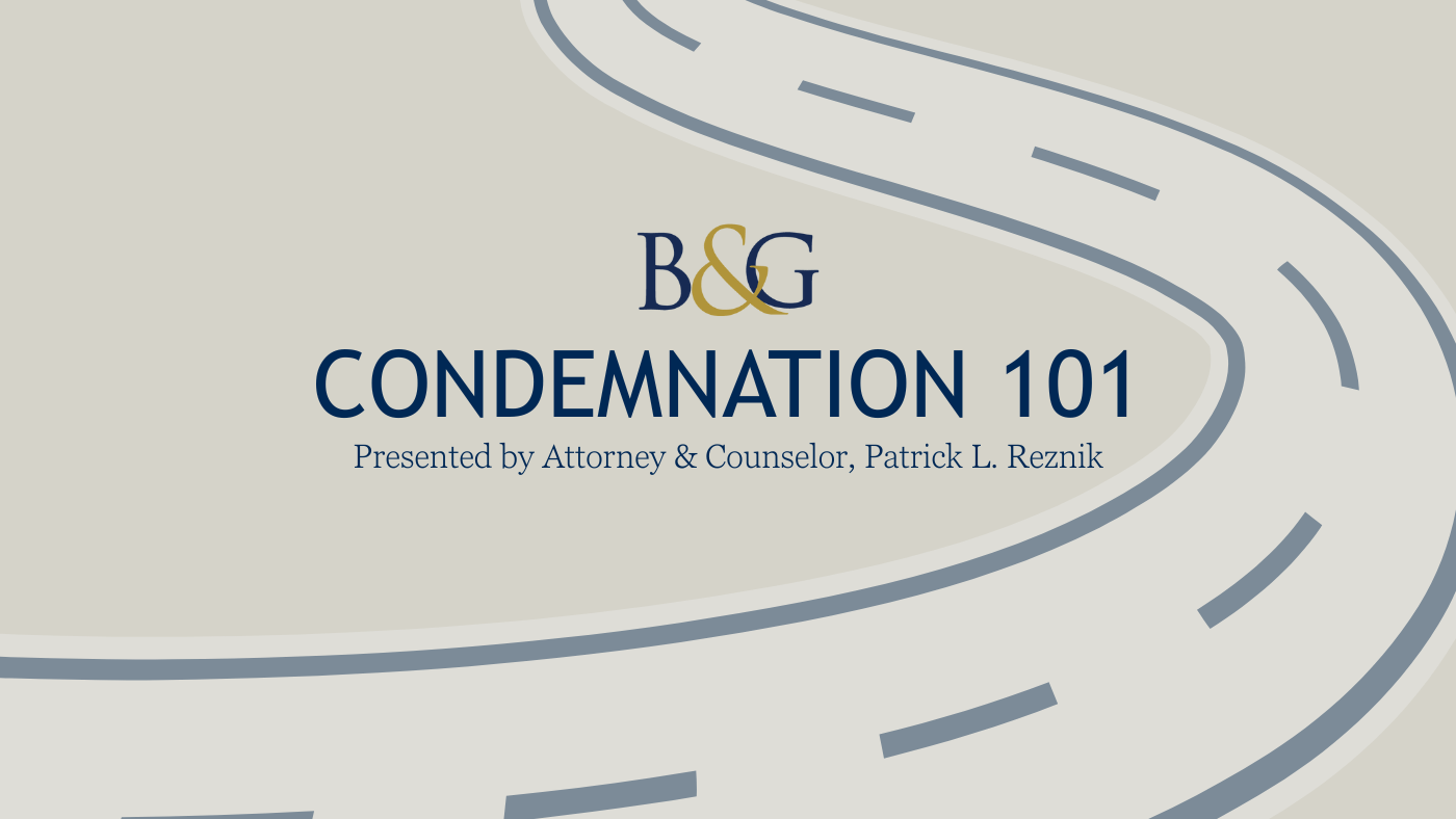 Braun & Gresham Condemnation Webinar, Condemnation 101, Condemnation in Texas